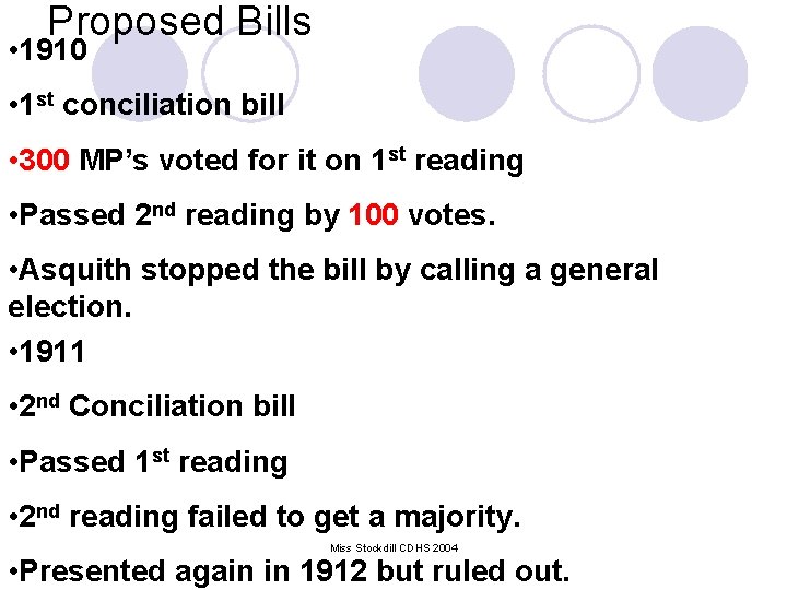 Proposed Bills • 1910 • 1 st conciliation bill • 300 MP’s voted for