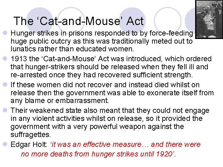The ‘Cat-and-Mouse’ Act l Hunger strikes in prisons responded to by force-feeding huge public The ‘Cat-and-Mouse’ Act l Hunger strikes in prisons responded to by force-feeding huge public