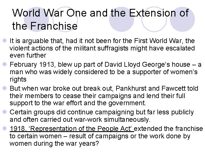 World War One and the Extension of the Franchise l It is arguable that, World War One and the Extension of the Franchise l It is arguable that,