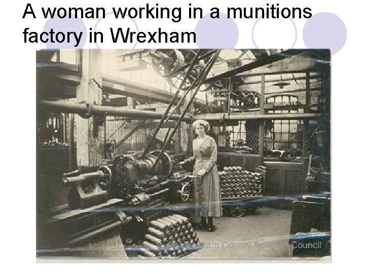 A woman working in a munitions factory in Wrexham 