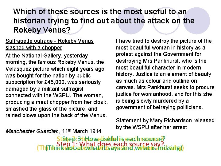 Which of these sources is the most useful to an historian trying to find Which of these sources is the most useful to an historian trying to find