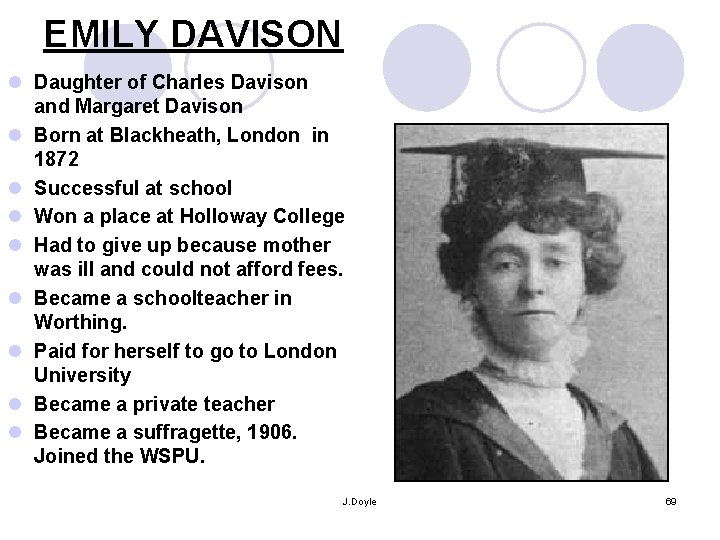 EMILY DAVISON l Daughter of Charles Davison and Margaret Davison l Born at Blackheath, EMILY DAVISON l Daughter of Charles Davison and Margaret Davison l Born at Blackheath,