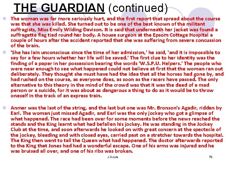 THE GUARDIAN (continued) l The woman was far more seriously hurt, and the first THE GUARDIAN (continued) l The woman was far more seriously hurt, and the first