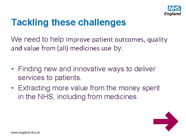 Tackling these challenges We need to help improve patient outcomes, quality and value from