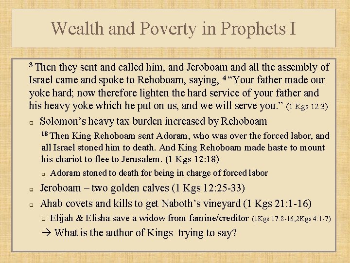 Wealth and Poverty in Prophets I 3 Then they sent and called him, and