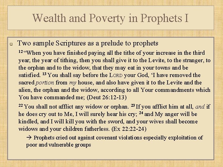 Wealth and Poverty in Prophets I q Two sample Scriptures as a prelude to