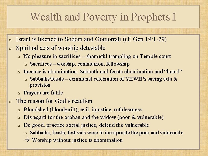 Wealth and Poverty in Prophets I q q Israel is likened to Sodom and