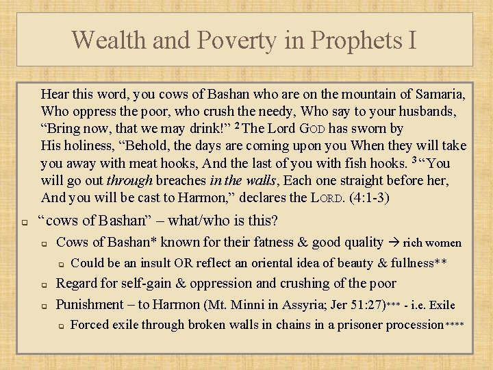 Wealth and Poverty in Prophets I Hear this word, you cows of Bashan who