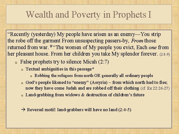 Wealth and Poverty in Prophets I “Recently (yesterday) My people have arisen as an