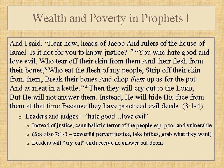 Wealth and Poverty in Prophets I And I said, “Hear now, heads of Jacob