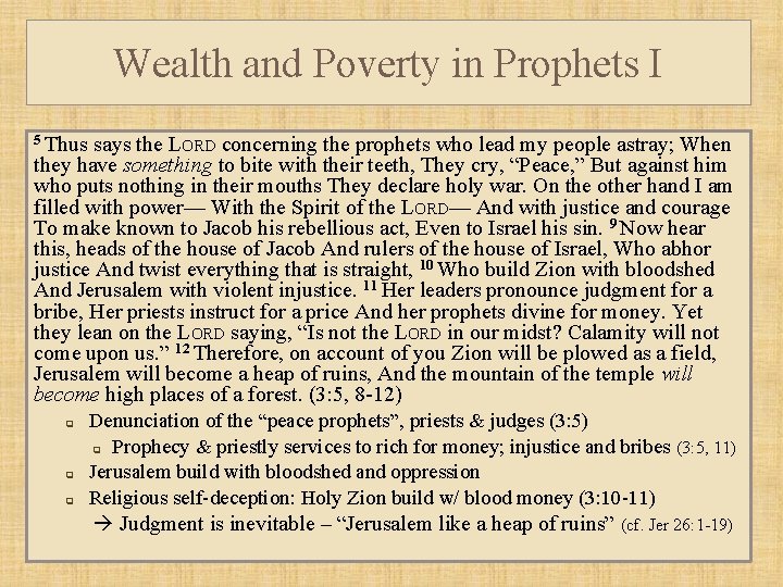 Wealth and Poverty in Prophets I 5 Thus says the LORD concerning the prophets