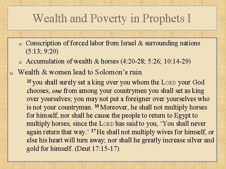 Wealth and Poverty in Prophets I q q q Conscription of forced labor from