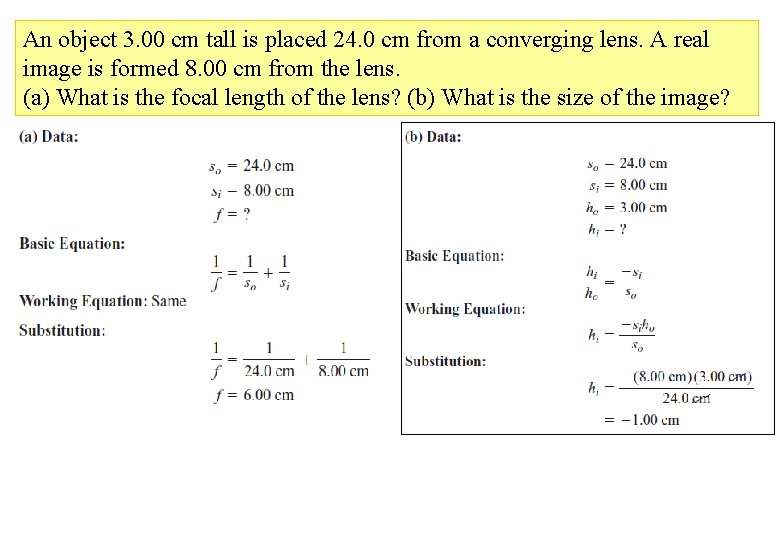 An object 3. 00 cm tall is placed 24. 0 cm from a converging