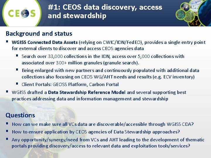 #1: CEOS data discovery, access and stewardship Background and status § WGISS Connected Data