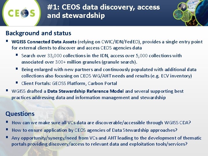 #1: CEOS data discovery, access and stewardship Background and status § WGISS Connected Data #1: CEOS data discovery, access and stewardship Background and status § WGISS Connected Data