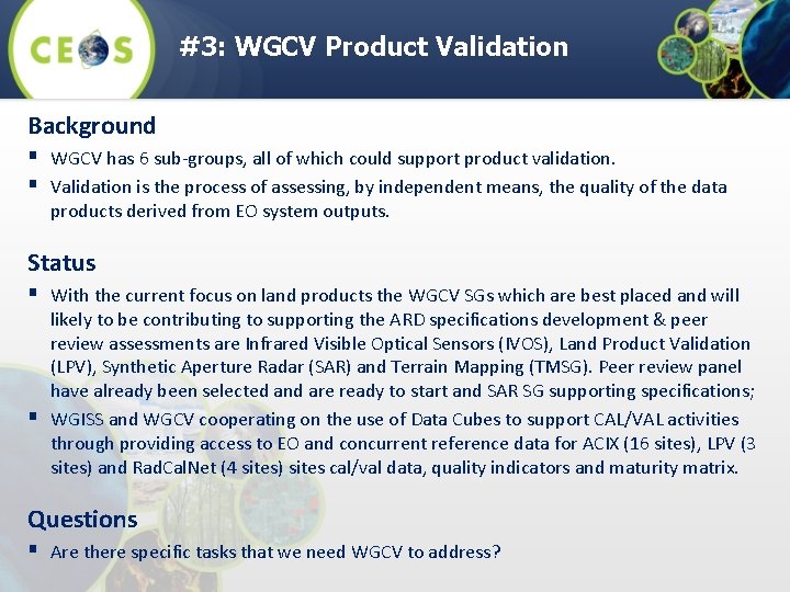 #3: WGCV Product Validation Background § WGCV has 6 sub-groups, all of which could