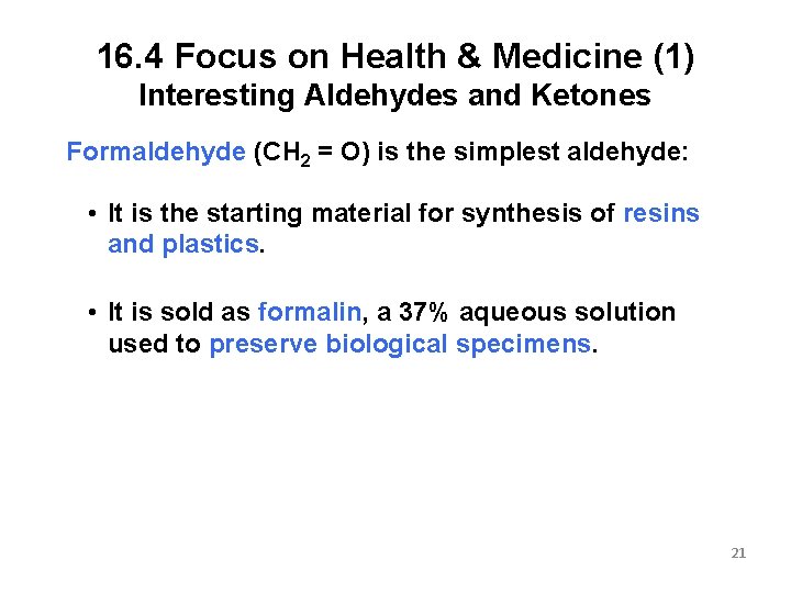 16. 4 Focus on Health & Medicine (1) Interesting Aldehydes and Ketones Formaldehyde (CH