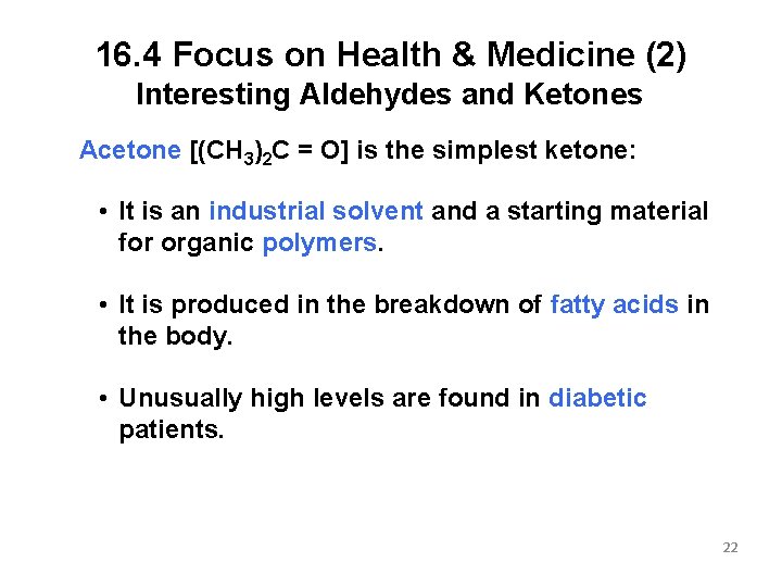 16. 4 Focus on Health & Medicine (2) Interesting Aldehydes and Ketones Acetone [(CH