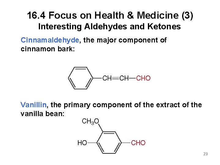 16. 4 Focus on Health & Medicine (3) Interesting Aldehydes and Ketones Cinnamaldehyde, the