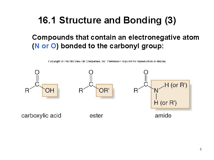 16. 1 Structure and Bonding (3) Compounds that contain an electronegative atom (N or