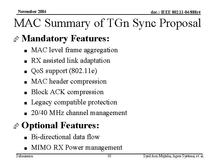 November 2004 doc. : IEEE 802. 11 -04/888 r 4 MAC Summary of TGn