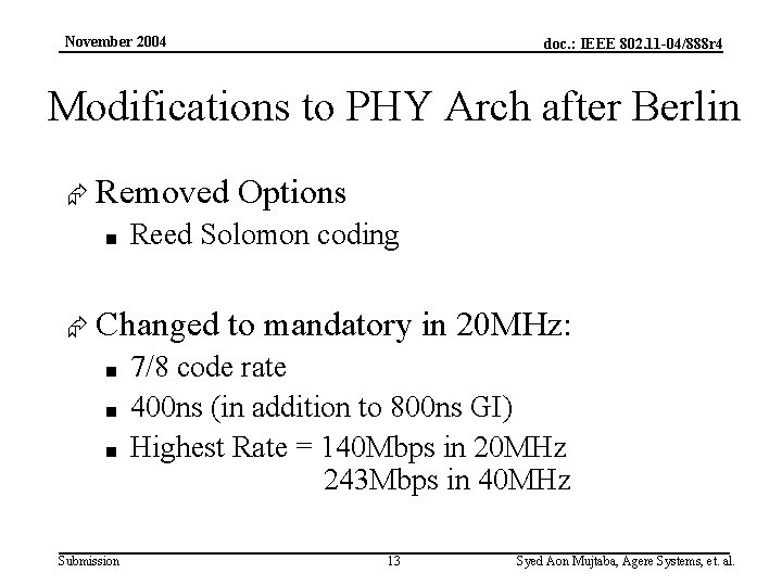 November 2004 doc. : IEEE 802. 11 -04/888 r 4 Modifications to PHY Arch