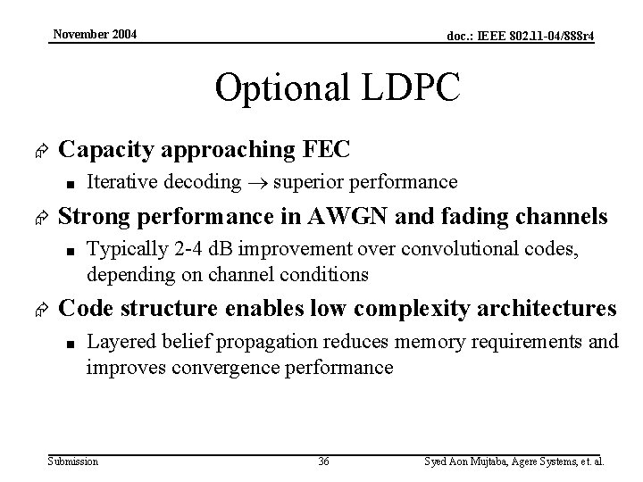 November 2004 doc. : IEEE 802. 11 -04/888 r 4 Optional LDPC Æ Capacity