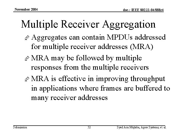 November 2004 doc. : IEEE 802. 11 -04/888 r 4 Multiple Receiver Aggregation Æ