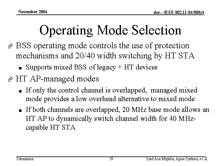 November 2004 doc. : IEEE 802. 11 -04/888 r 4 Operating Mode Selection Æ