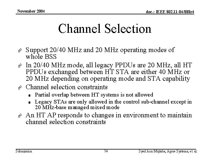 November 2004 doc. : IEEE 802. 11 -04/888 r 4 Channel Selection Æ Æ