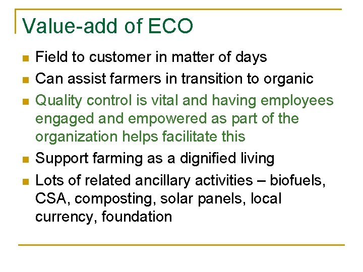Value-add of ECO n n n Field to customer in matter of days Can Value-add of ECO n n n Field to customer in matter of days Can
