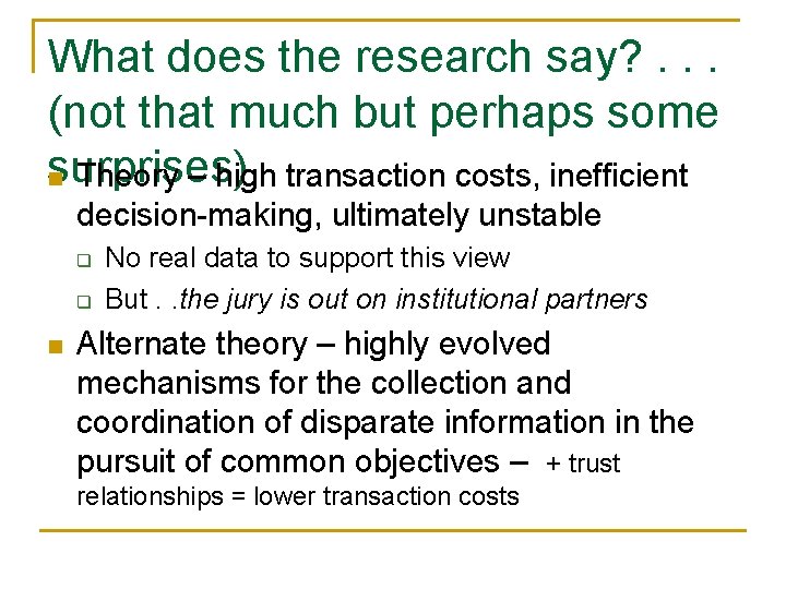 What does the research say? . . . (not that much but perhaps some What does the research say? . . . (not that much but perhaps some