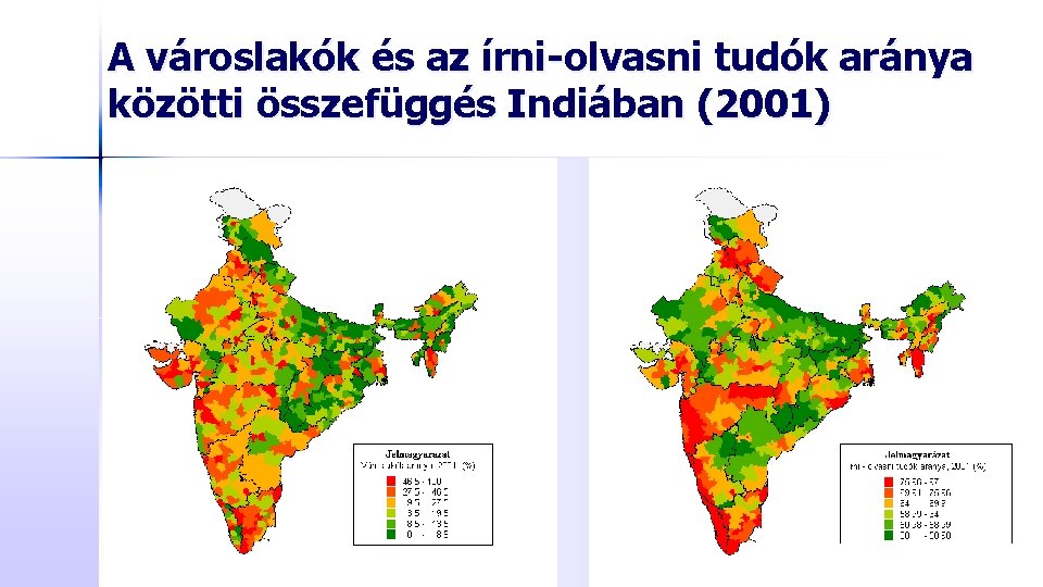 A városlakók és az írni-olvasni tudók aránya közötti összefüggés Indiában (2001) 