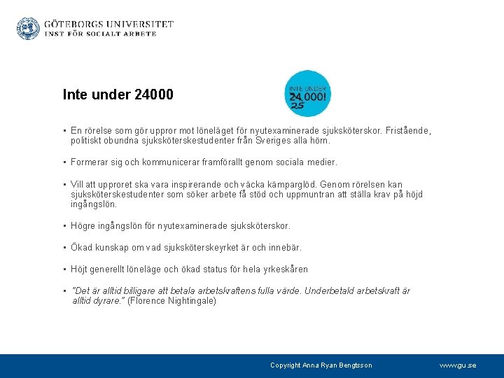 Inte under 24000 • En rörelse som gör uppror mot löneläget för nyutexaminerade sjuksköterskor.