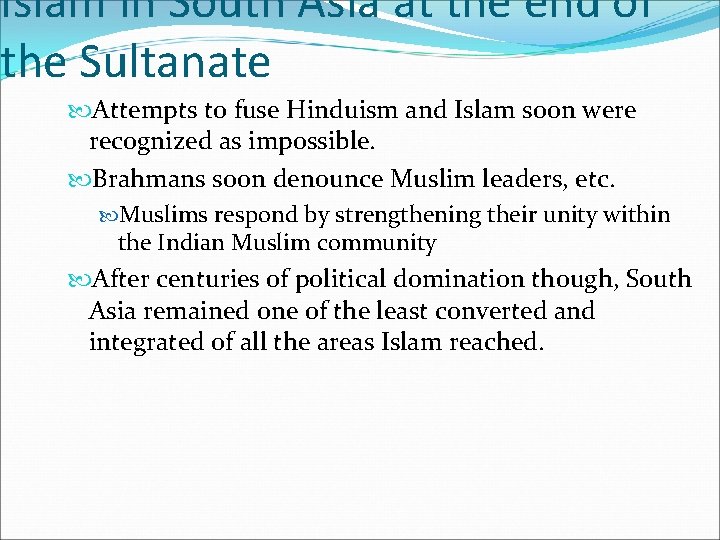 Islam in South Asia at the end of the Sultanate Attempts to fuse Hinduism