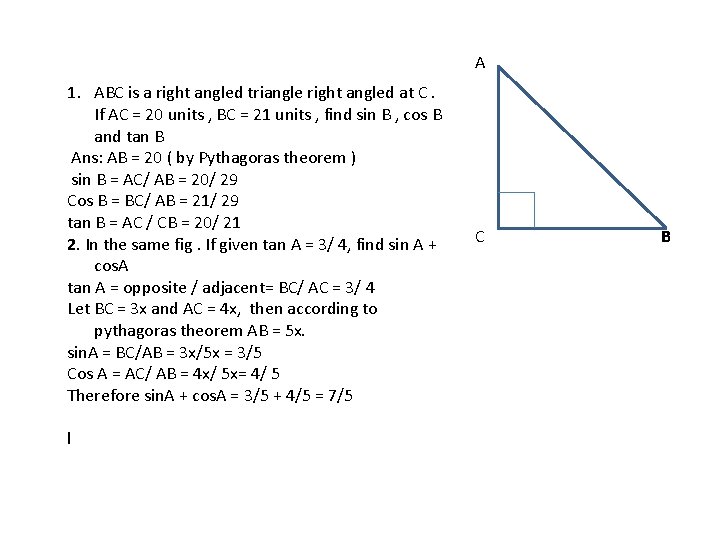 A 1. ABC is a right angled triangle right angled at C. If AC