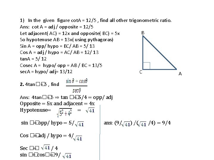 1) In the given figure cot. A = 12/5 , find all other trigonometric