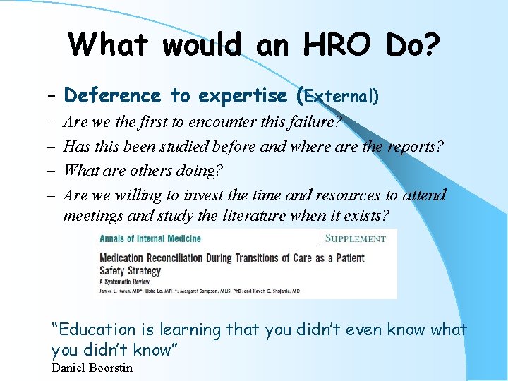 What would an HRO Do? – Deference to expertise (External) – Are we the