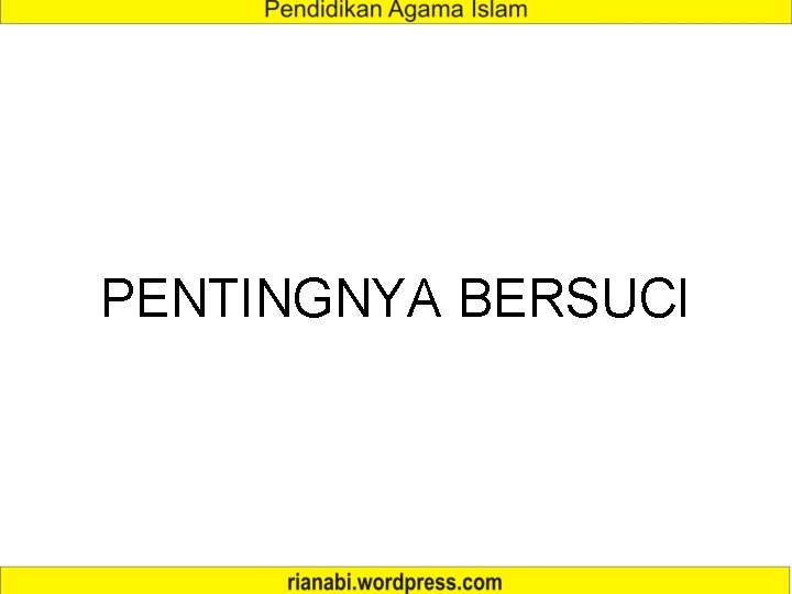 PENTINGNYA BERSUCI 