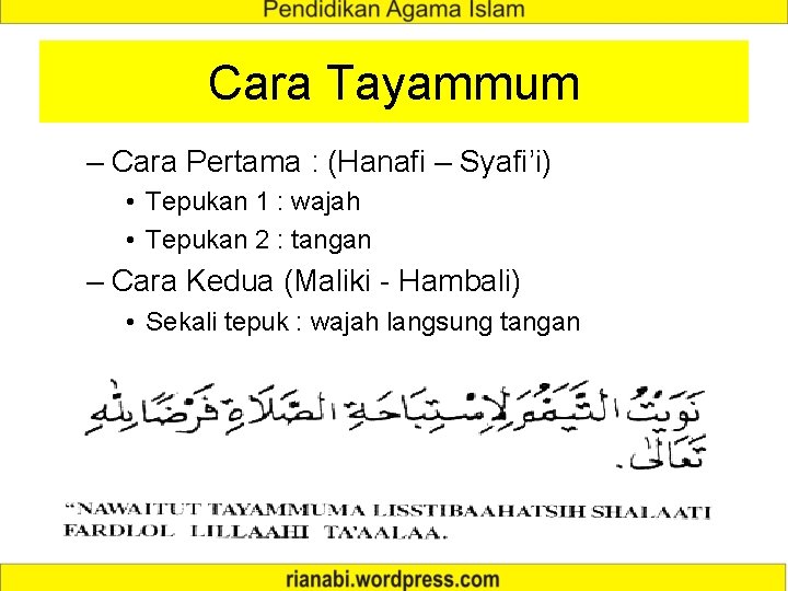 Cara Tayammum – Cara Pertama : (Hanafi – Syafi’i) • Tepukan 1 : wajah