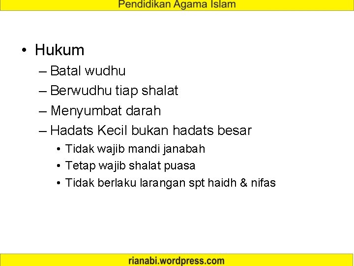  • Hukum – Batal wudhu – Berwudhu tiap shalat – Menyumbat darah –