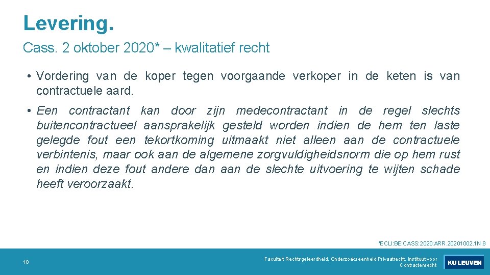 Levering. Cass. 2 oktober 2020* – kwalitatief recht • Vordering van de koper tegen