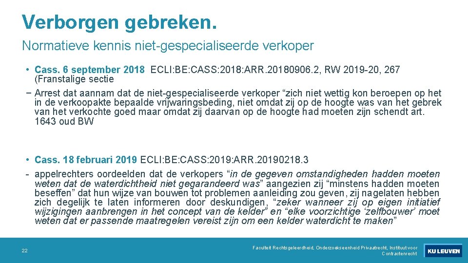 Verborgen gebreken. Normatieve kennis niet-gespecialiseerde verkoper • Cass. 6 september 2018 ECLI: BE: CASS: