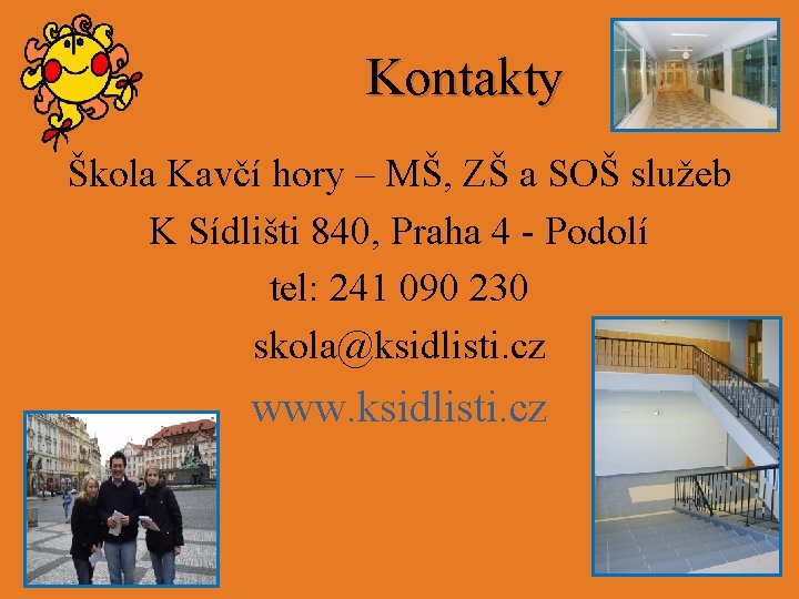 Kontakty Škola Kavčí hory – MŠ, ZŠ a SOŠ služeb K Sídlišti 840, Praha