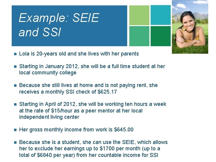 Example: SEIE and SSI n Lola is 20 -years old and she lives with Example: SEIE and SSI n Lola is 20 -years old and she lives with