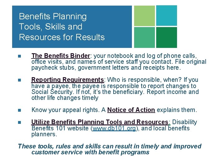 Benefits Planning Tools, Skills and Resources for Results n The Benefits Binder: your notebook