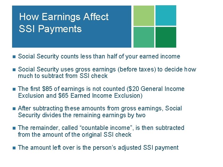 How Earnings Affect SSI Payments n Social Security counts less than half of your