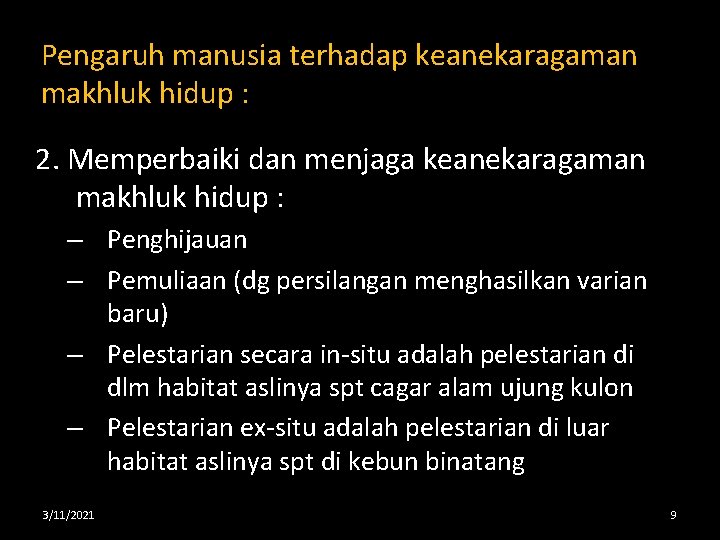 Pengaruh manusia terhadap keanekaragaman makhluk hidup : 2. Memperbaiki dan menjaga keanekaragaman makhluk hidup