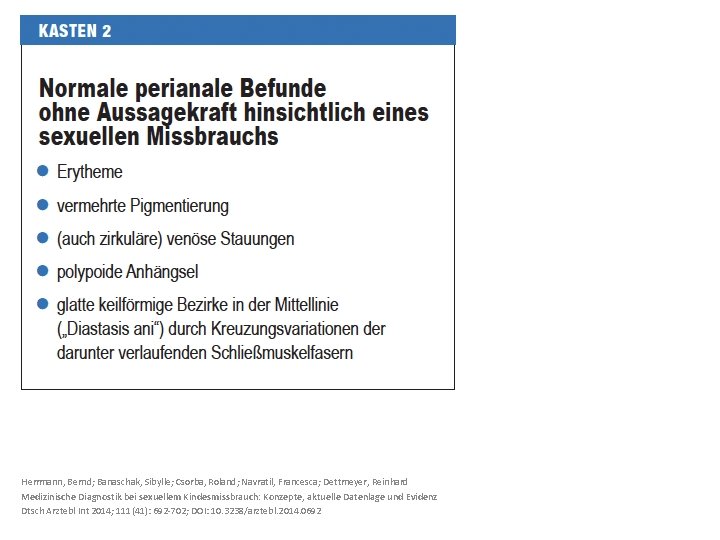 Herrmann, Bernd; Banaschak, Sibylle; Csorba, Roland; Navratil, Francesca; Dettmeyer, Reinhard Medizinische Diagnostik bei sexuellem