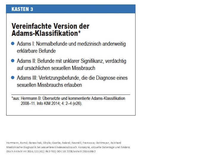 Herrmann, Bernd; Banaschak, Sibylle; Csorba, Roland; Navratil, Francesca; Dettmeyer, Reinhard Medizinische Diagnostik bei sexuellem